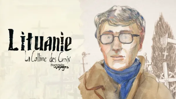 thumbnail - PORTRAITS DE VOYAGE : LITHUANIE - La Colline des Croix