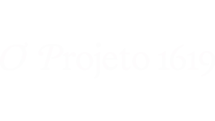 O Projeto 1619