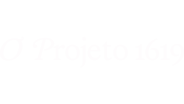 O Projeto 1619