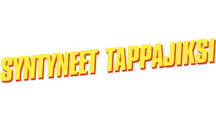 Syntyneet tappajiksi