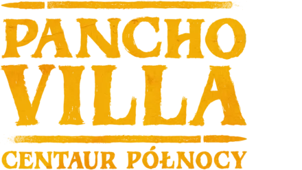 Pancho Villa: Centaur Północy