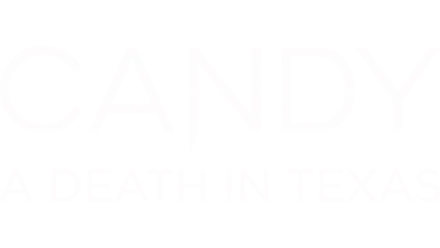 Candy: A Death in Texas