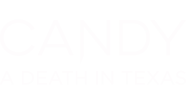 Candy: A Death in Texas