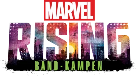 Marvel Rising: Band-kampen