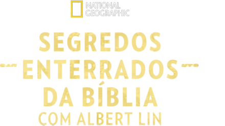 Segredos Enterrados da Bíblia com Albert Lin