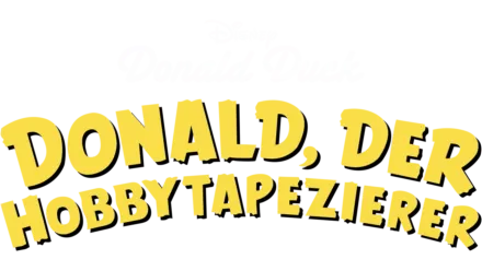 Donald, der Hobbytapezierer