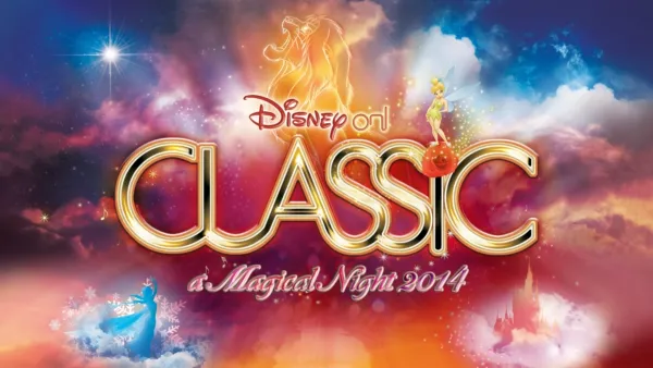 thumbnail - Disney On Classic: A Magical Night 2014 Concert Tour