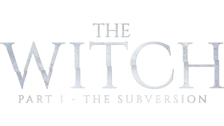 The Witch: Part 1: The Subversion