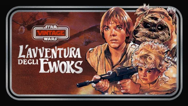 thumbnail - Star Wars Vintage: L'Avventura degli Ewoks