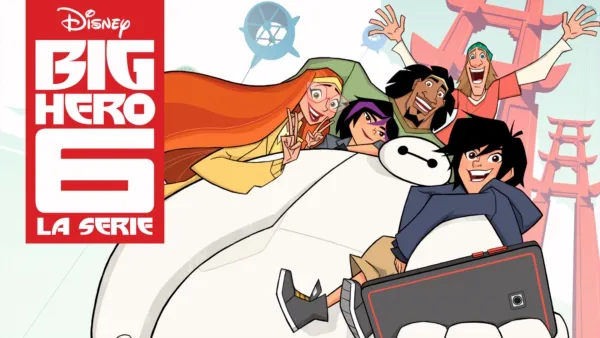 thumbnail - Big Hero 6 : la serie