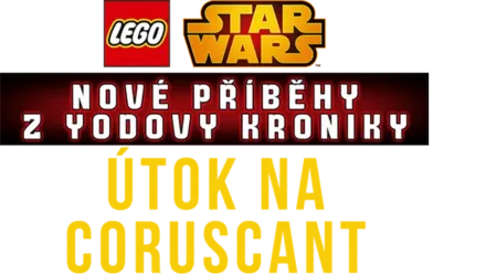 Star Wars: Nové příběhy z Yodovy kroniky - Útok na Coruscant