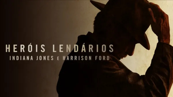 thumbnail - Heróis Lendários: Indiana Jones e Harrison Ford