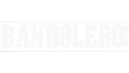 Bandolero!