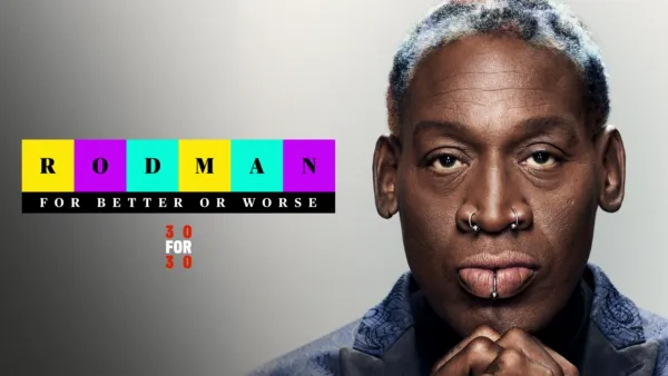 thumbnail - Rodman: For Better Or Worse