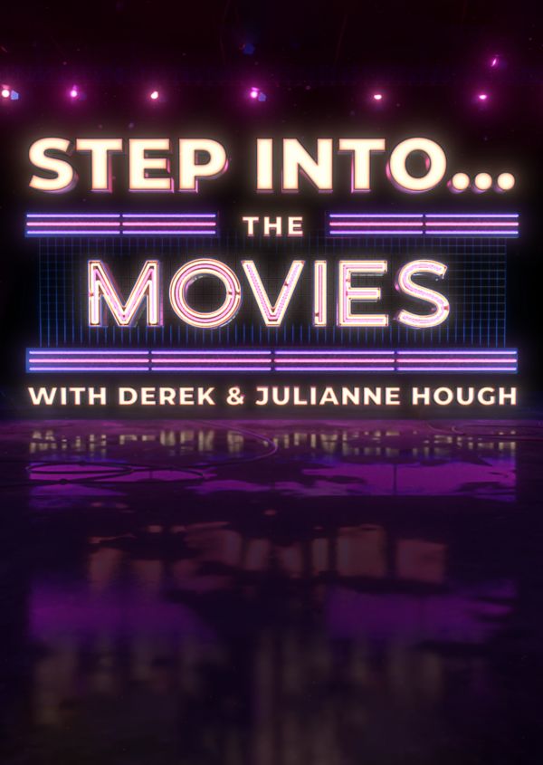 Step Into... The Movies with Derek and Julianne Hough on Disney+ AU