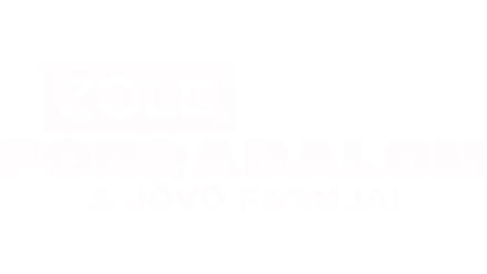 Zöld forradalom: A jövő farmjai