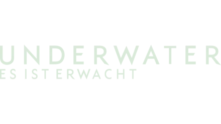 Underwater - Es ist erwacht