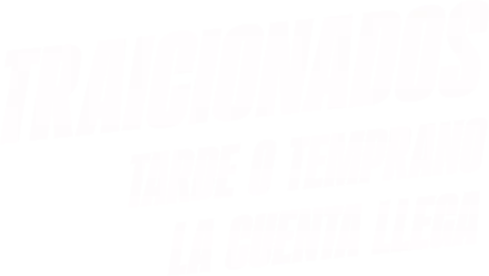 Traicionados: Tarde o temprano la cuenta llega