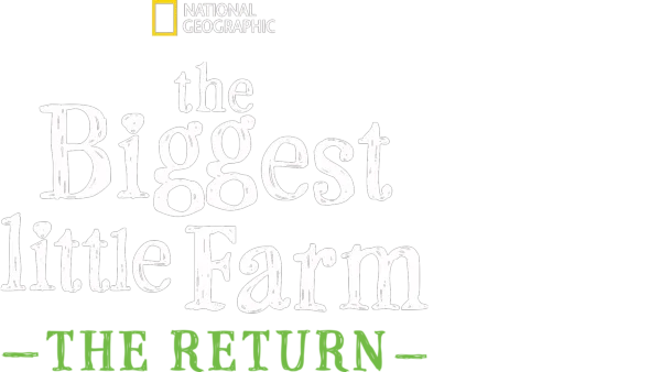 The Biggest Little Farm: The Return