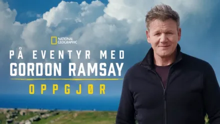 thumbnail - På eventyr med Gordon Ramsay: Oppgjør