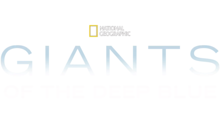 Giants of the Deep Blue