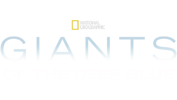 Giants of the Deep Blue