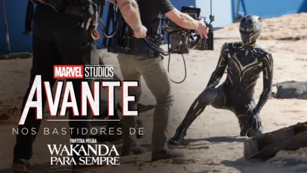 thumbnail - Avante: Nos Bastidores de Pantera Negra: Wakanda Para Sempre