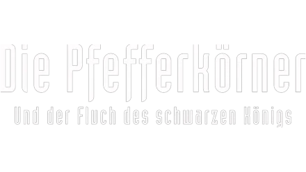 Die Pfefferkörner und der Fluch des schwarzen Königs