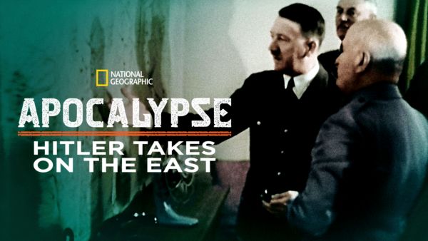 Apocalypse: Hitler Takes on the East on Disney+ globally