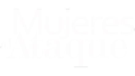 Mujeres Al Ataque