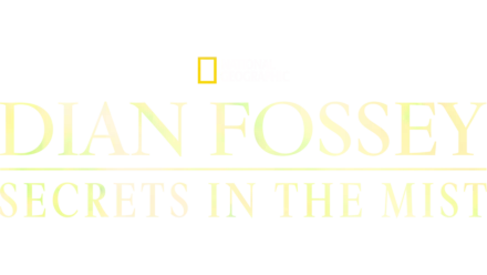 Dian Fossey: Secrets in the Mist