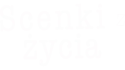 Scenki z życia