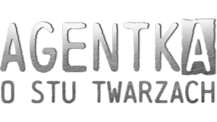 Agentka o stu twarzach