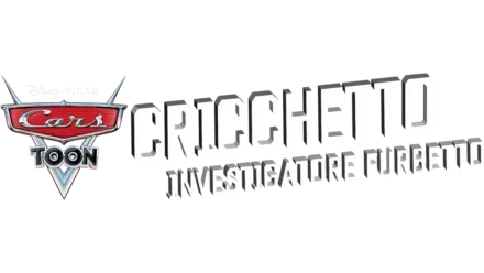 Cars Toons - Cricchetto Investigatore Furbetto