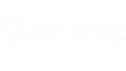 Vampire, Vous Avez Dit Vampire?