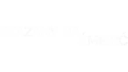 Skazany na śmierć