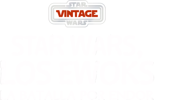 Star Wars Vintage: Los Ewoks - La Batalla de Endor