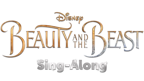 Beauty and the Beast (2017) Sing-Along