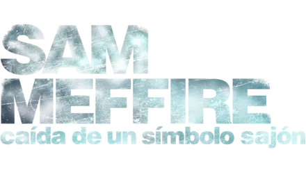 Sam Meffire: caída de un símbolo sajón