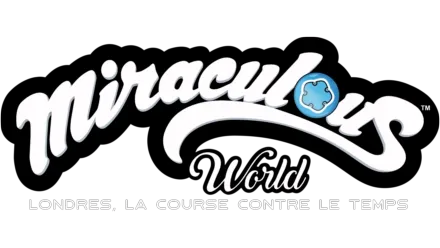 Miraculous World Londres : La course contre le temps