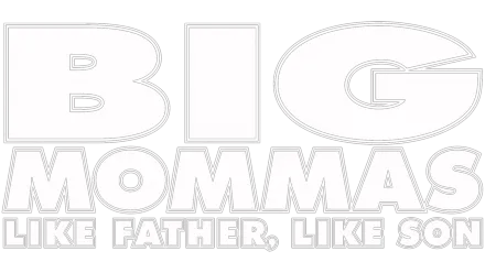 Big Mommas: Like Father, Like Son