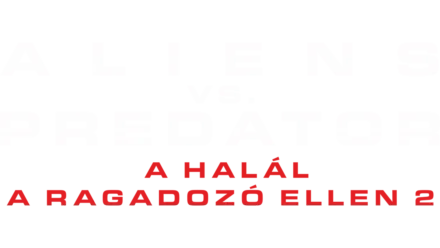 Aliens vs. Predator - A Halál a Ragadozó ellen 2.