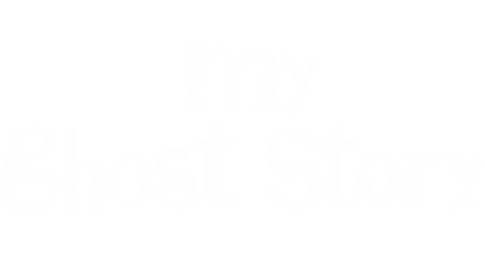 My Ghost Story