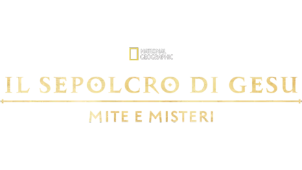 Il sepolcro di Gesù: miti e misteri