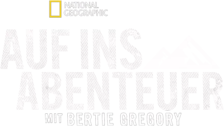 Auf ins Abenteuer mit Bertie Gregory