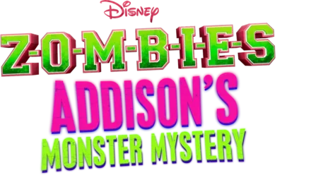 ZOMBIES: Addison's Monster Mystery