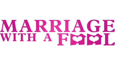 Marriage With a Fool