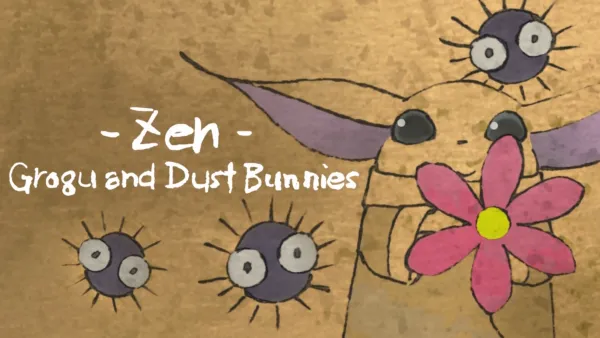 thumbnail - Zen - Grogu and Dust Bunnies