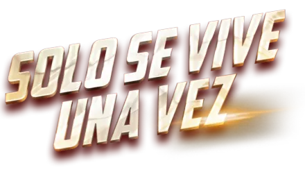 Solo se vive una vez