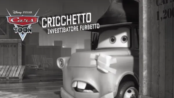 thumbnail - Cars Toons - Cricchetto Investigatore Furbetto